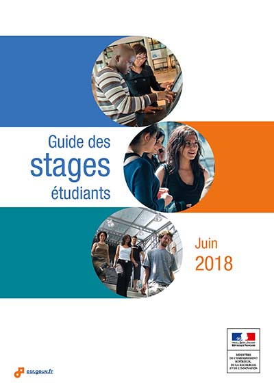 Guide des stages étudiants, ministère de l'Enseignement supérieur, de la Recherche et de l'Innovation, MESRI, juin 2018