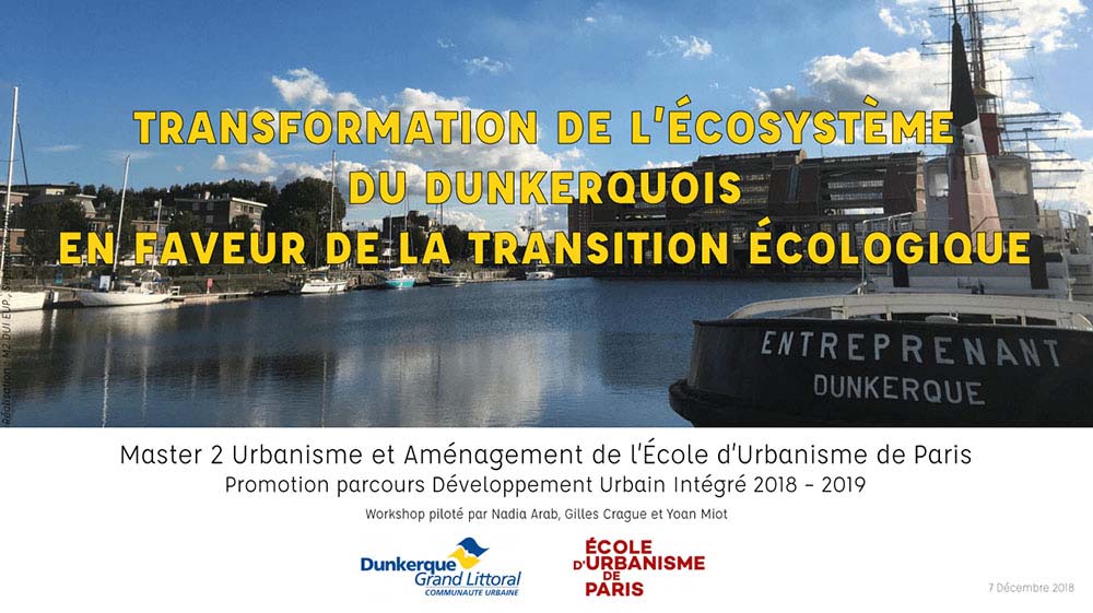 "Inscrit dans la candidature de Territoire d’Innovation Grande Ambition, ce travail a enrichi notre candidature et s’est avéré très fin." — Le DGA (Directeur général de l'aménagement) de la Communauté Urbaine de Dunkerque, à propos du workshop 2018-2019.